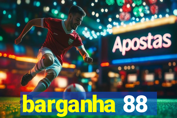 barganha 88